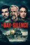 Nonton film The Bay of Silence (2020)