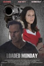 Nonton film Loaded Monday (2021)