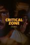 Nonton film Critical Zone (2024)